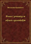 Proza i prozaicy w okresie cycerońskim - ebook