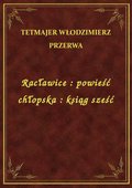 Racławice : powieść chłopska : ksiąg sześć - ebook