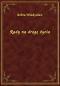 Rady na drogę życia - ebook