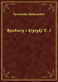 Rozbiory i krytyki T. 3 - ebook