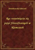 Rys rozwinięcia się pojęć filozoficznych w Niemczech - ebook