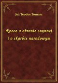 Rzecz o obronie czynnej i o skarbie narodowym - ebook