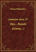 Samotne noce II (Noc...Bojaźń dziwna...) - ebook