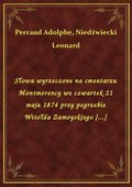 Słowa wyrzeczone na cmentarzu Montmorency we czwartek 21 maja 1874 przy pogrzebie Witołda Zamoyskiego [...] - ebook