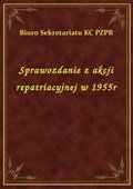 Sprawozdanie z akcji repatriacyjnej w 1955r - ebook