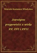 Starożytne przypowieści z wieku XV, XVI i XVII - ebook