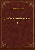 Studya heraldyczne. T. 1 - ebook