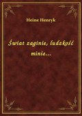 Świat zaginie, ludzkość minie... - ebook