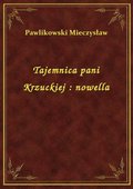 Tajemnica pani Krzuckiej : nowella - ebook