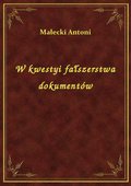 W kwestyi fałszerstwa dokumentów - ebook