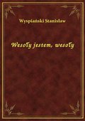 Wesoły jestem, wesoły - ebook