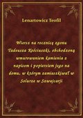 Wiersz na rocznicę zgonu Tadeusza Kościuszki, obchodzoną wmurowaniem kamienia z napisem i popiersiem jego na domu, w którym zamieszkiwał w Solurze w Szwajcarji - ebook