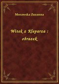 Witek z Kleparza : obrazek - ebook