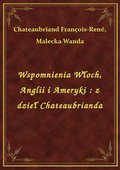 Wspomnienia Włoch, Anglii i Ameryki : z dzieł Chateaubrianda - ebook