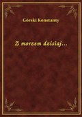 Z morzem dzisiaj... - ebook