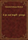 Z po nad mogił : poezye - ebook