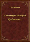 Z roczników chińskich. Niedawnemi... - ebook