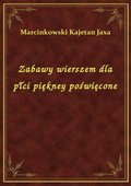 Zabawy wierszem dla płci piękney poświęcone - ebook