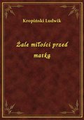 Żale miłości przed matką - ebook