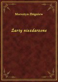 Żarty niezdarzone - ebook