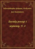 Zasady poezyi i wymowy. T. 2 - ebook