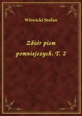 Zbiór pism pomniejszych. T. 2 - ebook