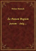 Że Panem Bogiem jestem - śnię... - ebook