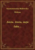 Zosiu, Zosiu, moja luba... - ebook