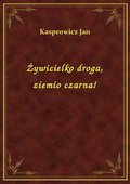 Żywicielko droga, ziemio czarna! - ebook