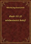 Pieśń III (O wielmożności bożej) - ebook