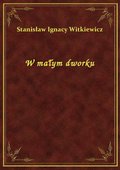 W małym dworku - ebook