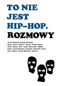 To nie jest hip-hop. Rozmowy - ebook