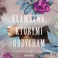 Kłamstwa, którymi oddycham - audiobook