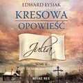 Kresowa opowieść. Tom 2 - Julia - audiobook