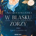 W blasku zorzy. Tom I. Zamek z płatków róż - audiobook