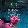 W deszczu łatwiej ukryć łzy - audiobook