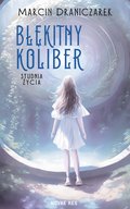 Błękitny koliber. Studnia życia - ebook