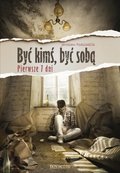 Być kimś, być sobą. Pierwsze 7 dni - ebook