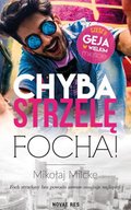 Chyba strzelę focha! - ebook