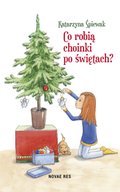 Co robią choinki po świętach? - ebook