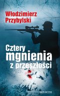 Cztery mgnienia z przeszłości - ebook