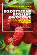 Egzotyczne rośliny owocowe do naszego ogrodu - ebook