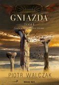 Gniazda. Tom I. Naznaczeni przez Tyche - ebook