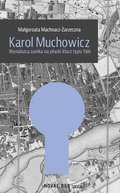 Karol Muchowicz. Wynalazca zamka na płaski klucz typu Yale - ebook