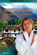 Kochaj mnie od morza do morza - ebook