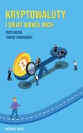 Kryptowaluty i świat wokół nich - ebook