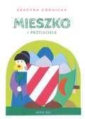 Mieszko i przyjaciele - ebook