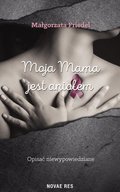 Moja mama jest aniołem - ebook