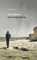 Nie wypłyniesz poza swoją odyseję - ebook