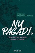 Nu pagadi, czyli młodzi, piękni, sfrustrowani - ebook